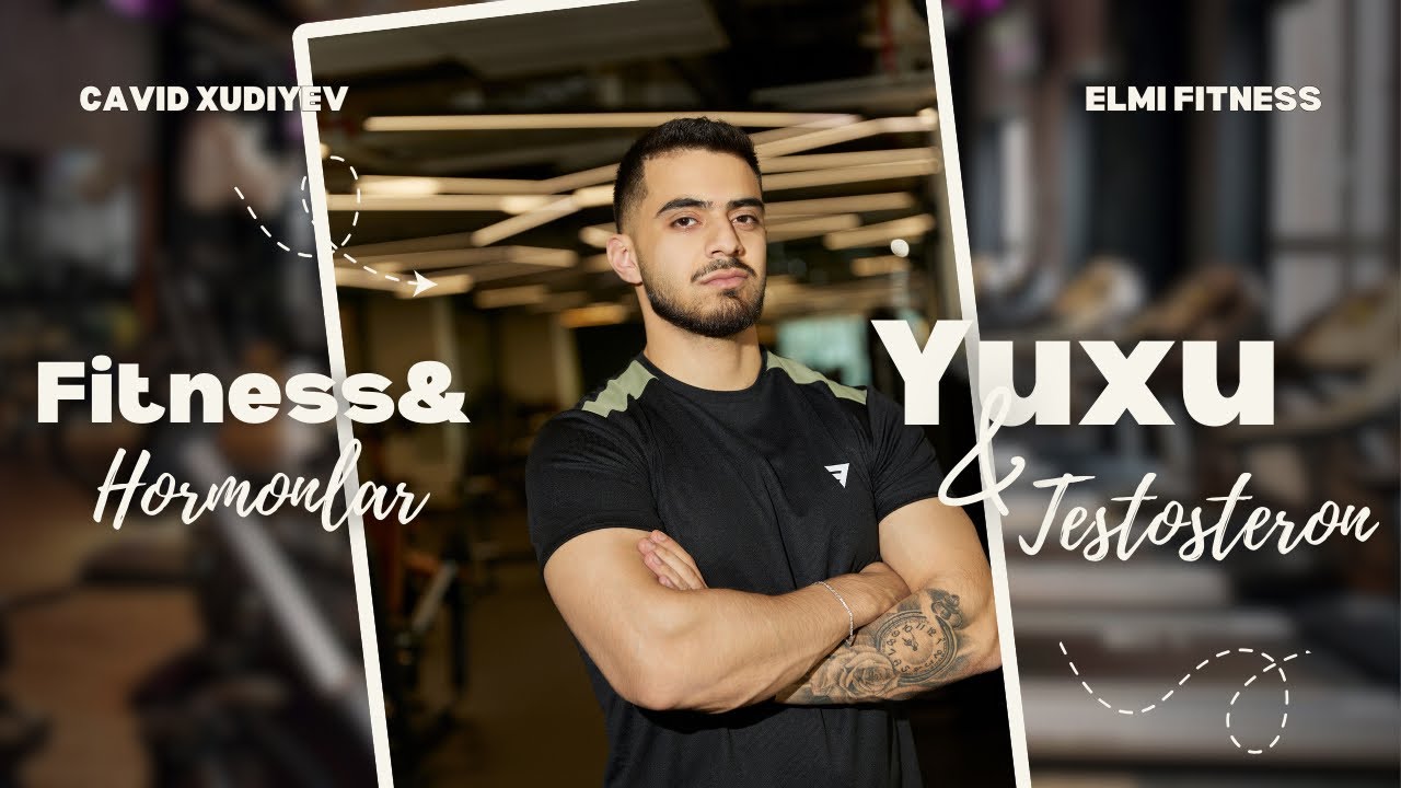 Təbii Yolla Testosteronu Artırmaq Mümkündür mü? Hormonlar, Yuxu və Fitness Həqiqətləri.
