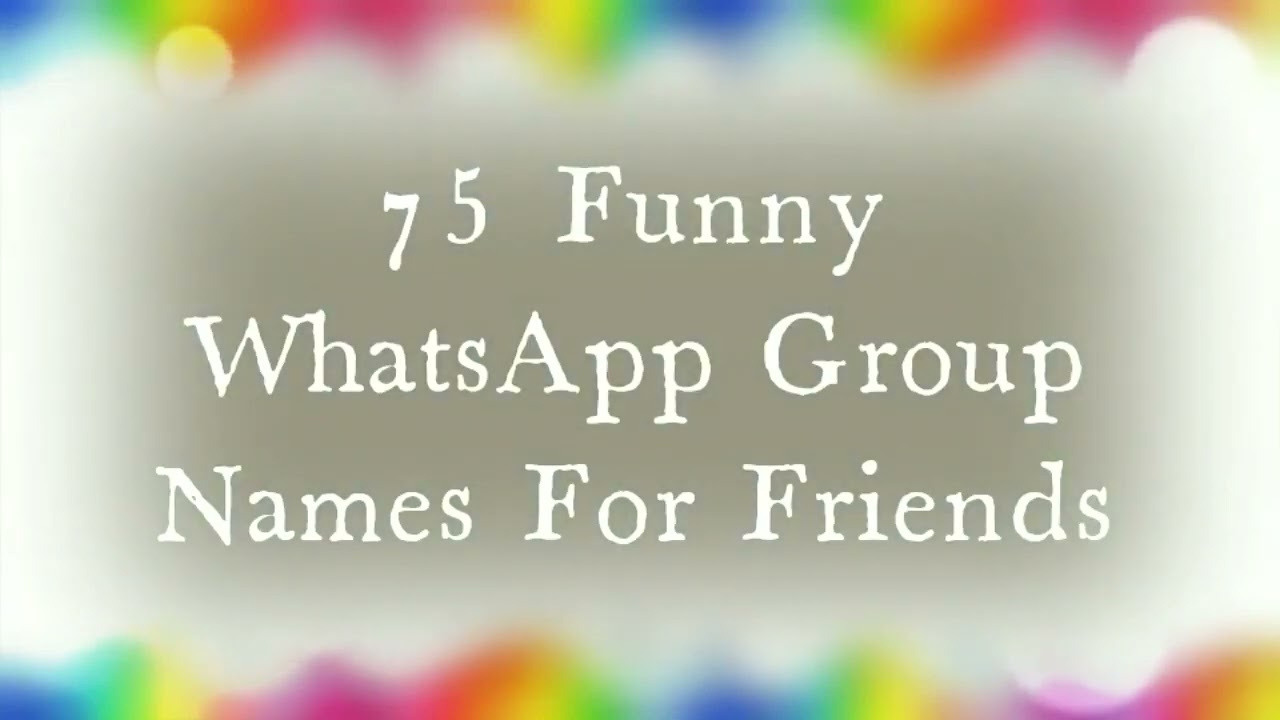 Funny Group Names For Friends - Best Whatsapp Group Names List Popular Video