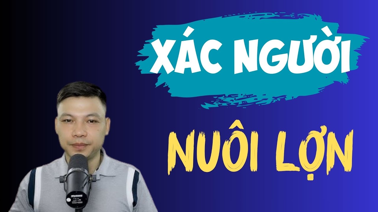 TRUYỆN MA KINH DỊ : XÁC NGƯỜI NUÔI LỢN | TRUYỆN MA ĐÌNH SOẠN