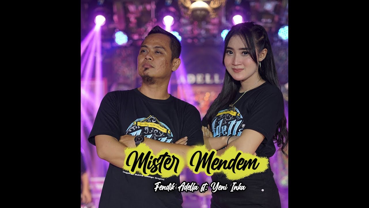 Mister Mendem - Fendik Adella ft Yeni Inka - OM ADELLA