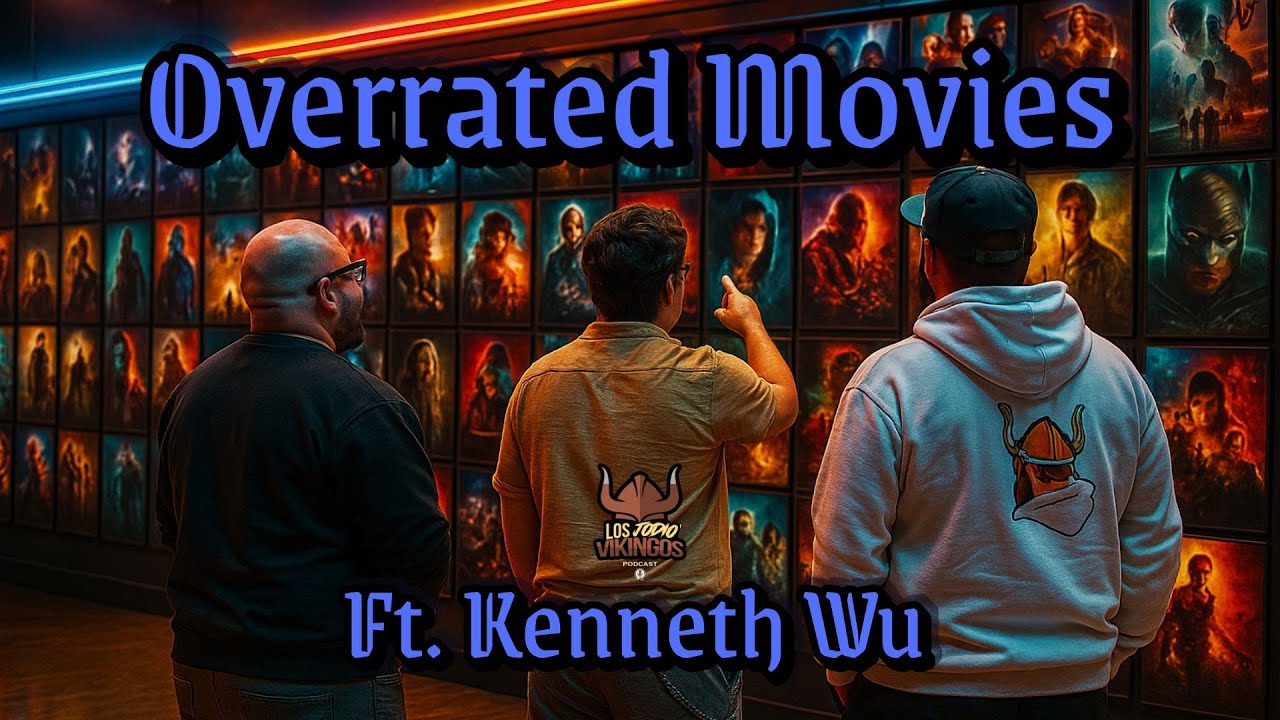 Overrated Movies Ft. Kenneth Wu