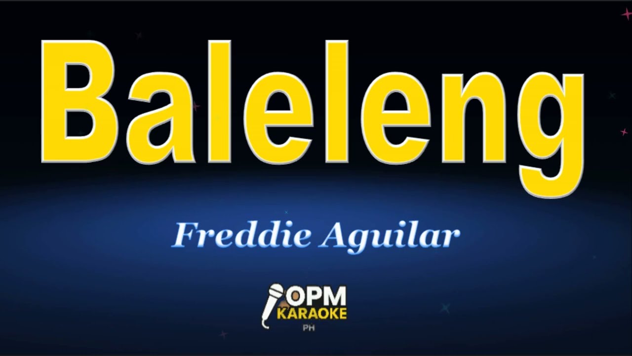 Freddie Aguilar - Baleleng (Karaoke Version)