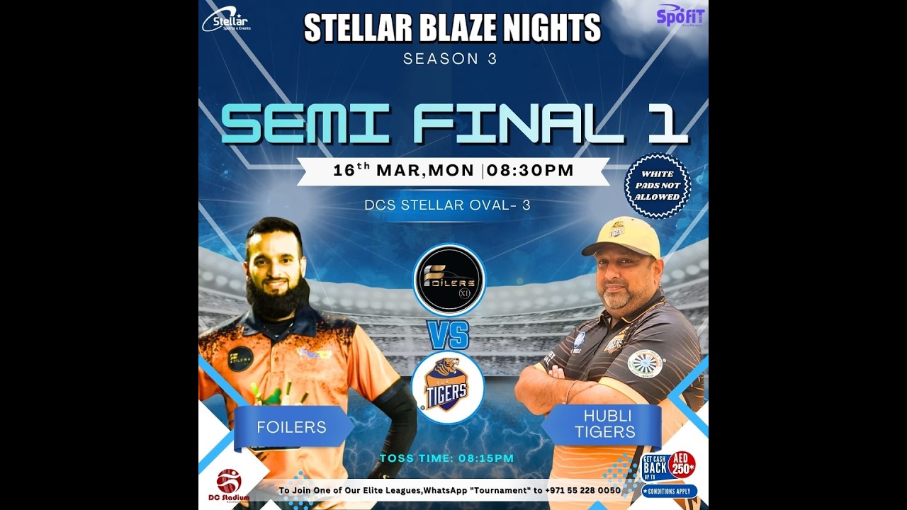 STELLAR BLAZE NIGHTS S3 SEMI FINAL 1 - FOILERS vs HUBLI TIGERS
