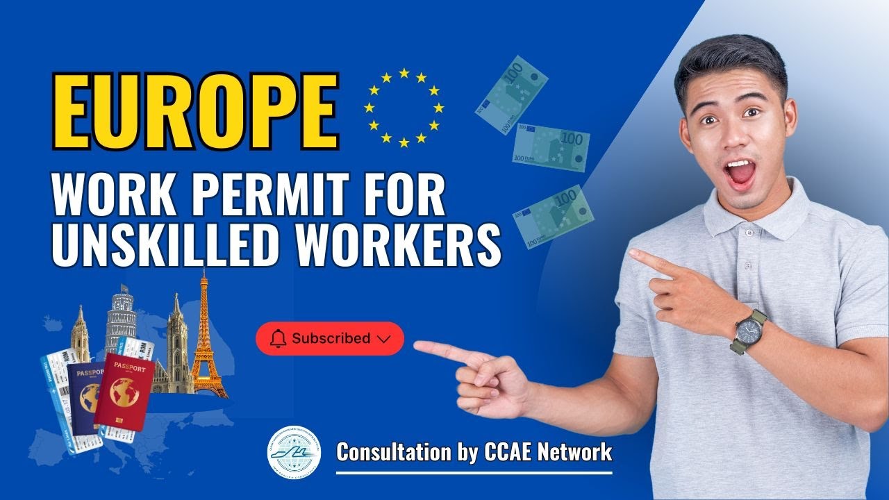 Europe Work Permit for Unskilled Workers