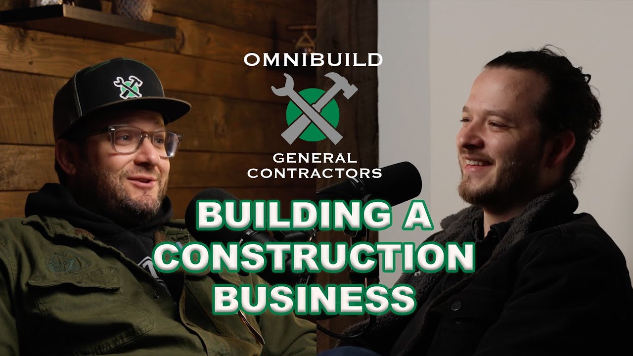 Building a Construction Company the Right Way | Omnibuild Podcast Ep. 1