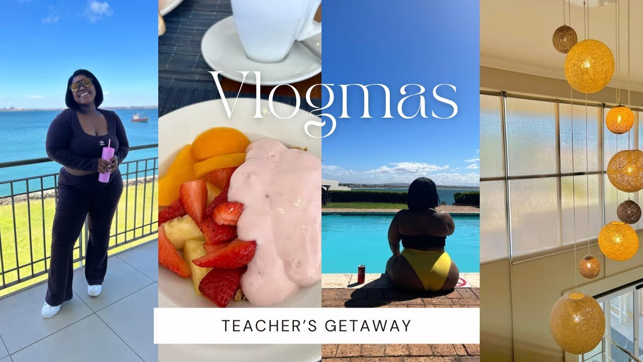 Vlogmas: Teacher’s Getaway | Saldanha Bay Hotel | End of Year Trip