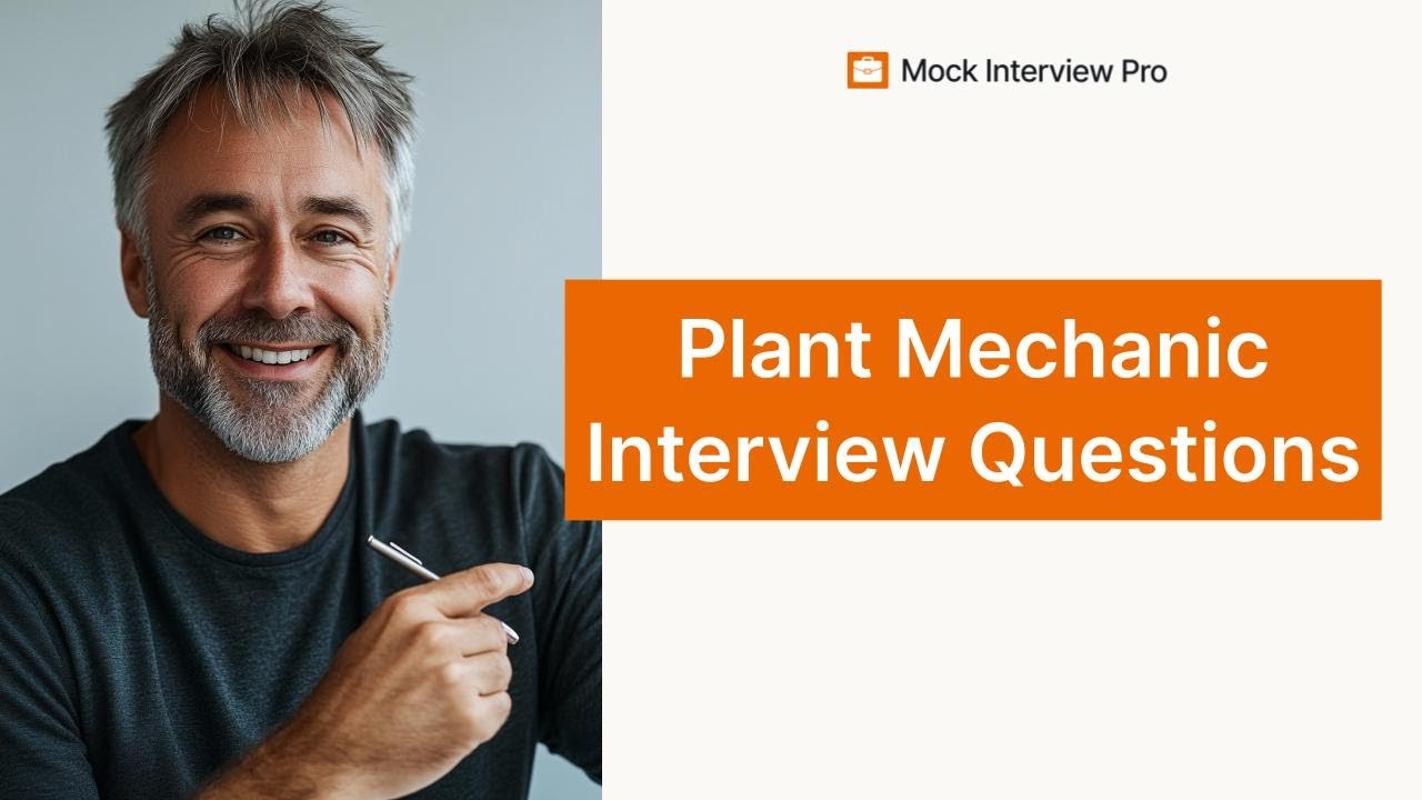 Plant Mechanic Job Interview Questions and How to Answer Them