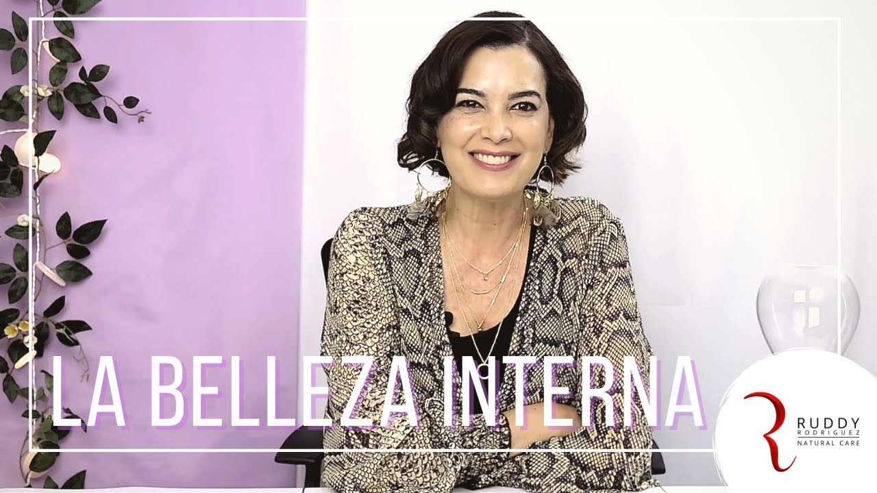 Ruddy Rodriguez y algunos tips de belleza interna