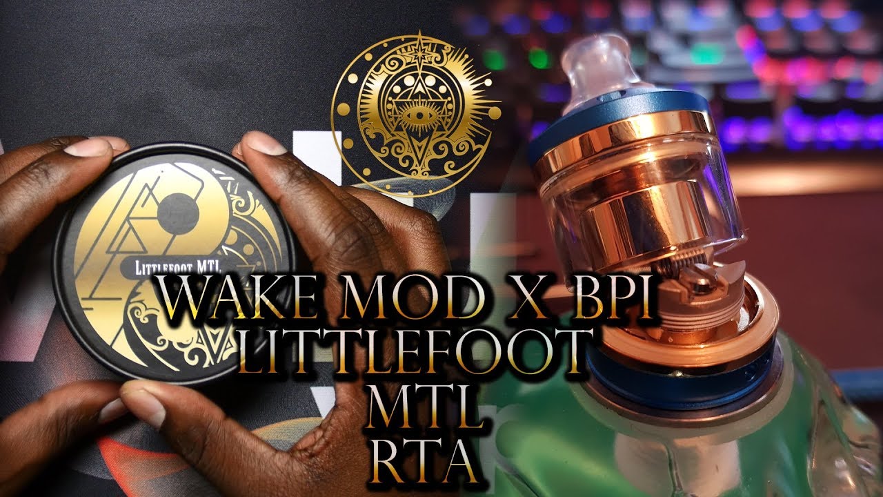 THE LITTLEFOOT MTL RTA BY WAKEMOD X BPI (BRUCE PRO INNOVATIONS) [ WGD VAPES