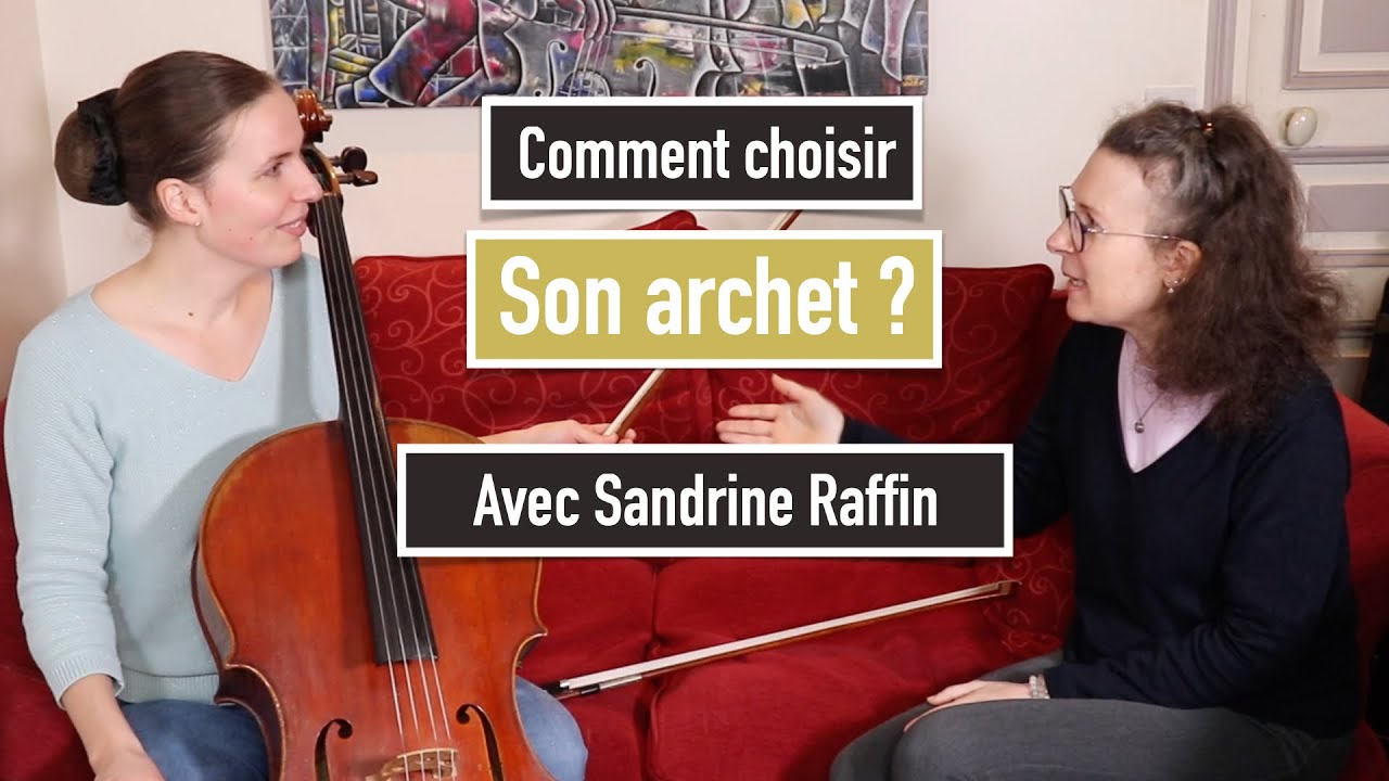Comment choisir son archet de violoncelle ? Avec Sandrine Raffin, archetière