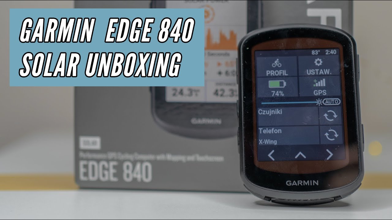 Garmin Edge 840 Solar - Unboxing i pierwsze uruchomienie