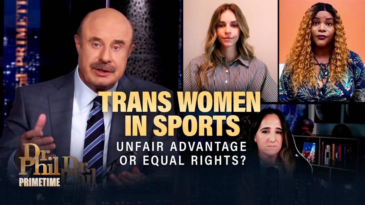 Trans Women in Women’s Sports: Fair Play or Unfair Advantage? | Dr. Phil Primetime