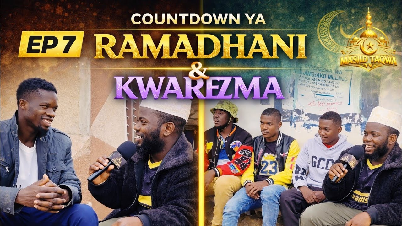 Ep 7 Countdown ya Ramadhani na kwarezma| Tufanye kazi.