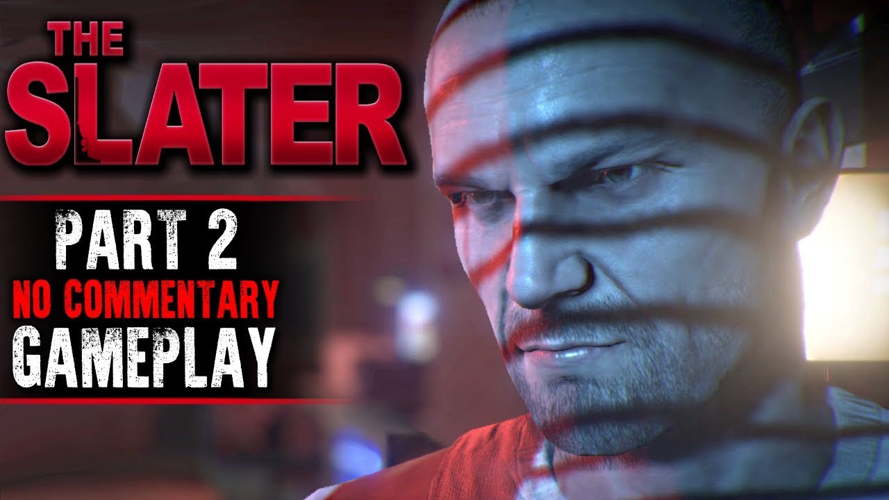 The Slater Gameplay - part 2 (No Commentary)
