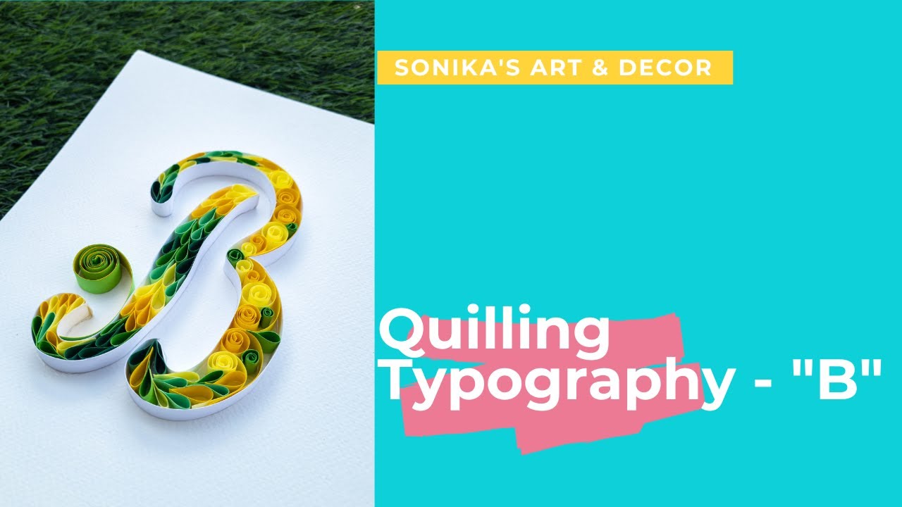 Quilling Typography - Quilling Letter B | Quilling Typography Tutorial | Quilled Alphabet B