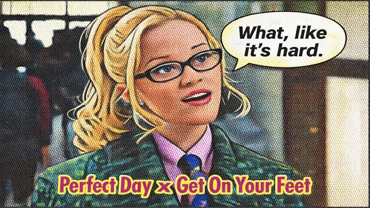 Perfect Day x Get On Your Feet