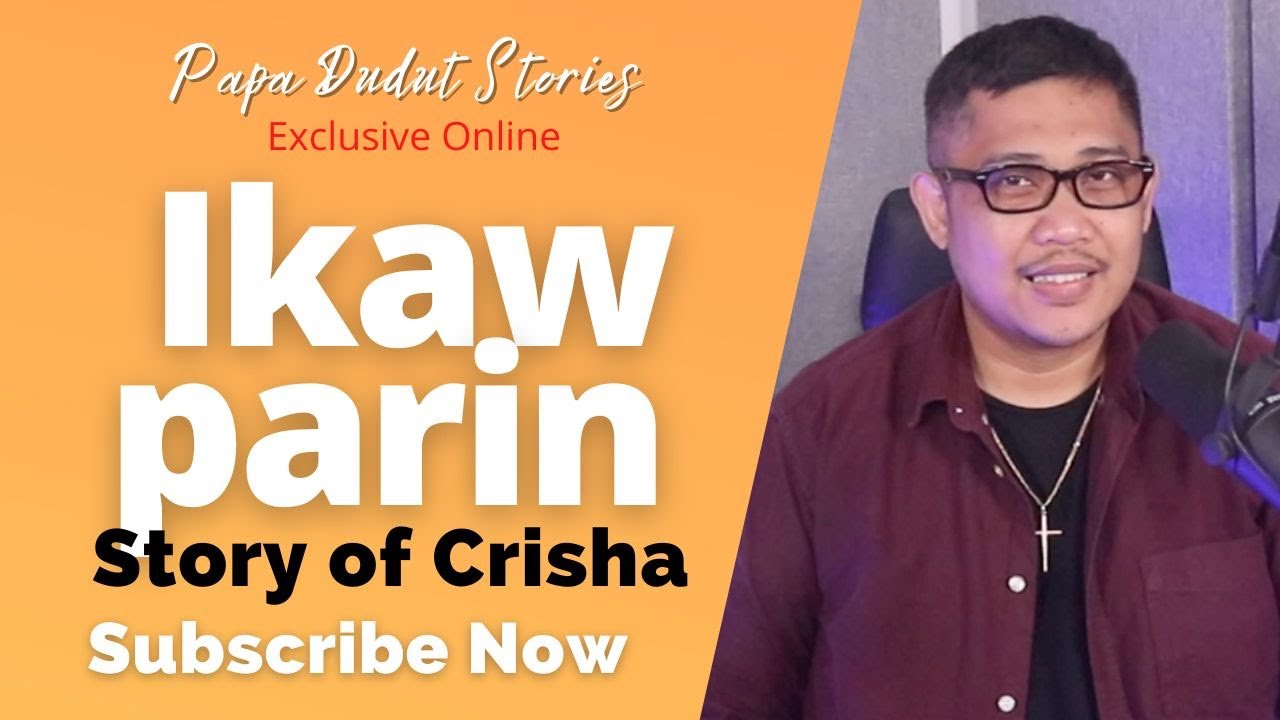 CRISHA | PAPA DUDUT STORIES