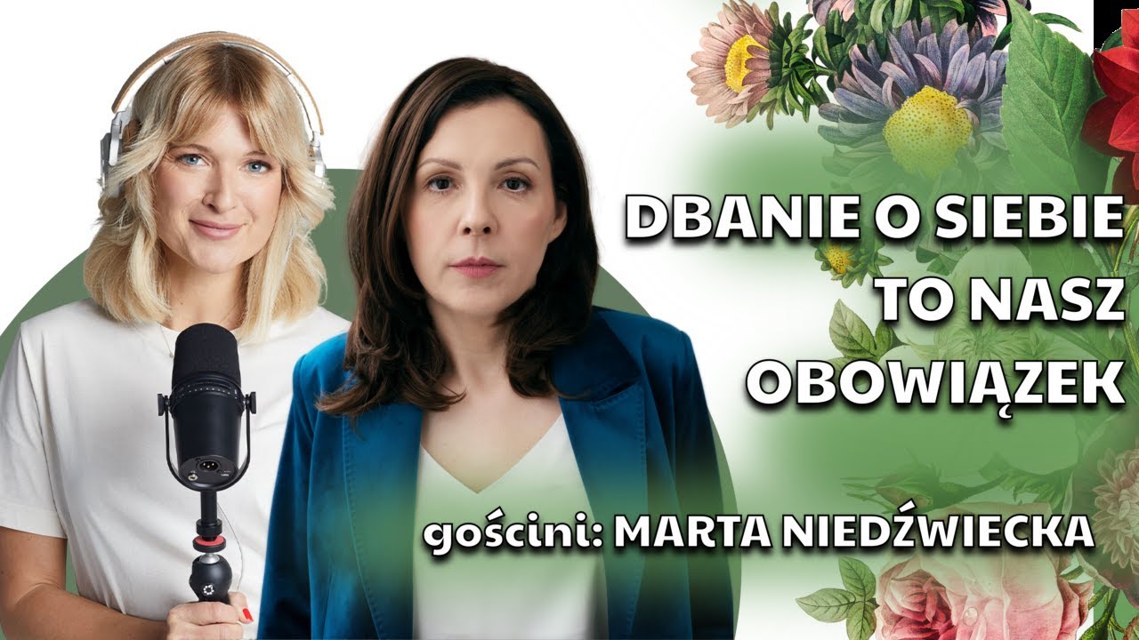 Dbanie o siebie to nasz obowiązek - gościni: Marta Niedźwiecka || Nagłowska na głos
