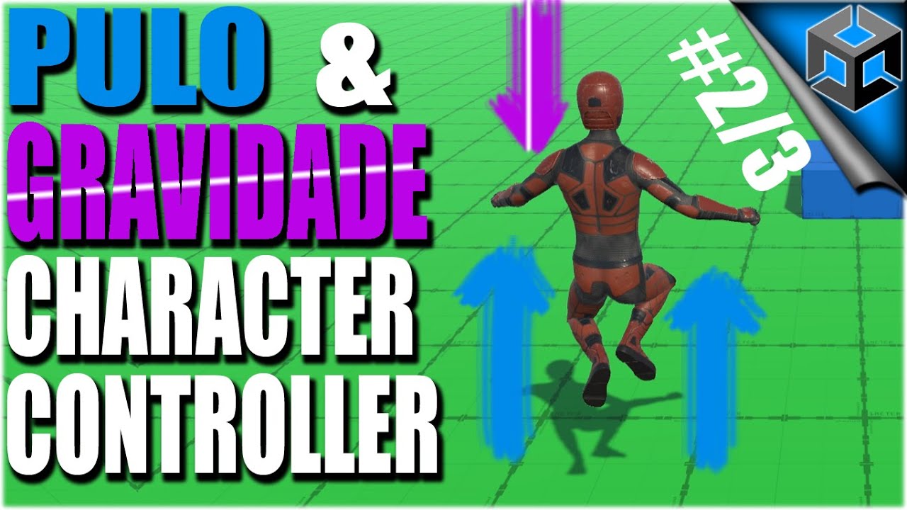 Como Fazer Pulo com Character Controller e Gravidade por Código na Unity #2/3