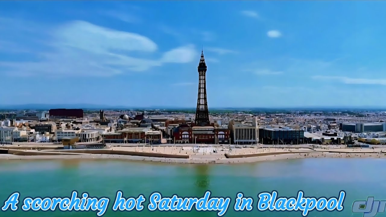 A scorching hot Saturday in Blackpool...