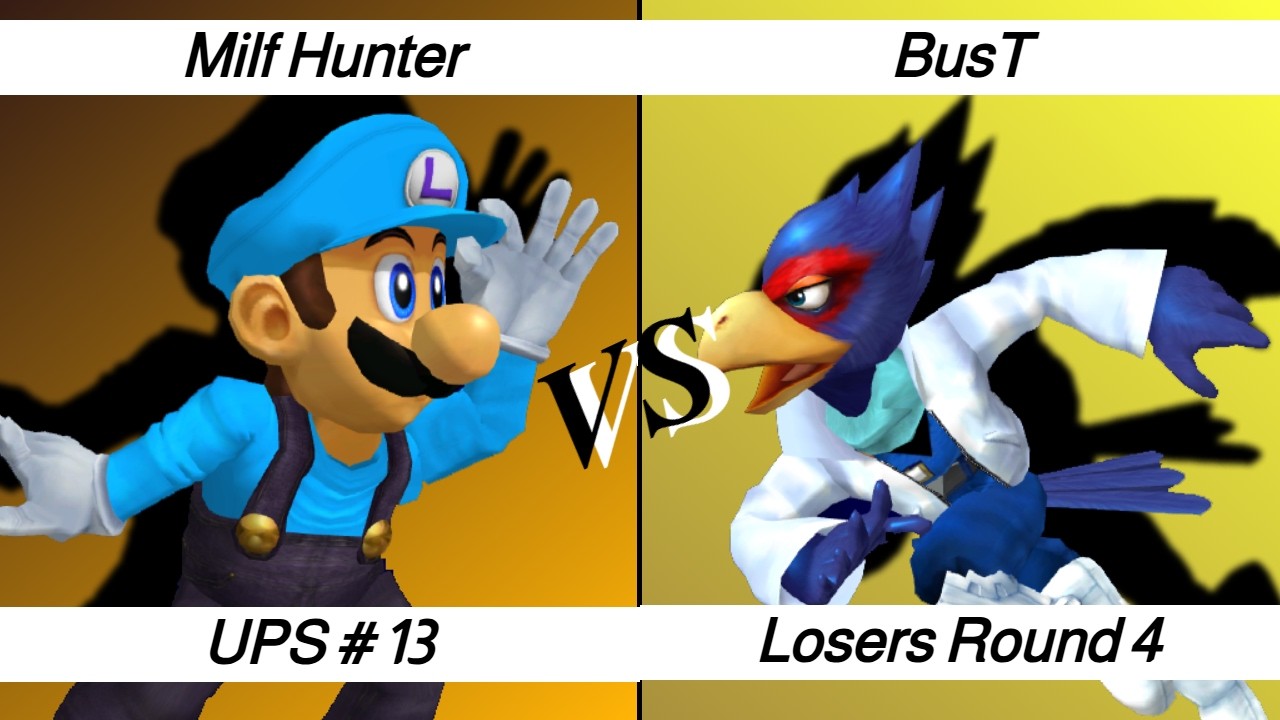 UPS #13 – LR4 – Milf Hunter ⟮Luigi⟯ vs BusT ⟮Falco⟯