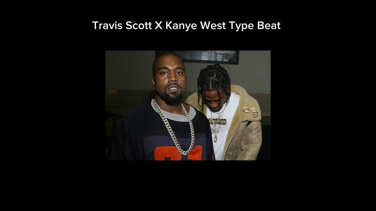 Travis Scott X Ye Type Beat