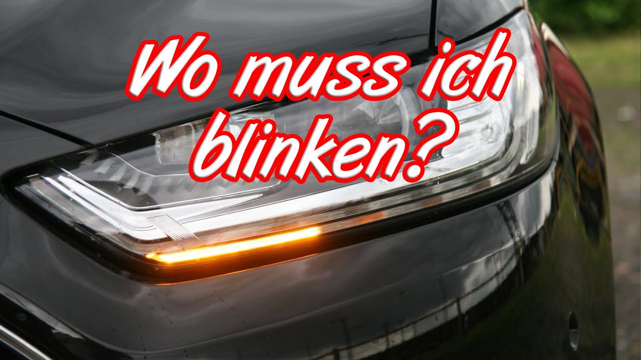 Wo muss ich Blinken? Wo ist es nötig und wo nicht?