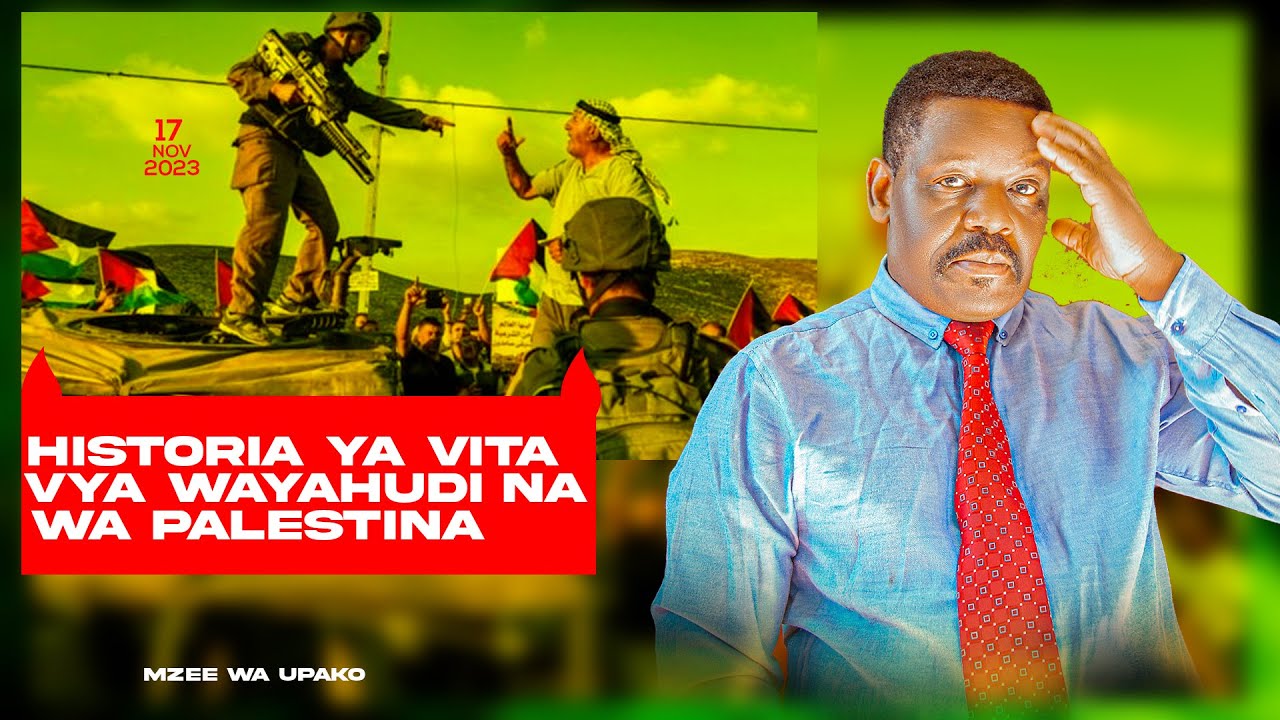 HISTORIA YA VITA VYA WAYAHUDI NA WAPALESTINA