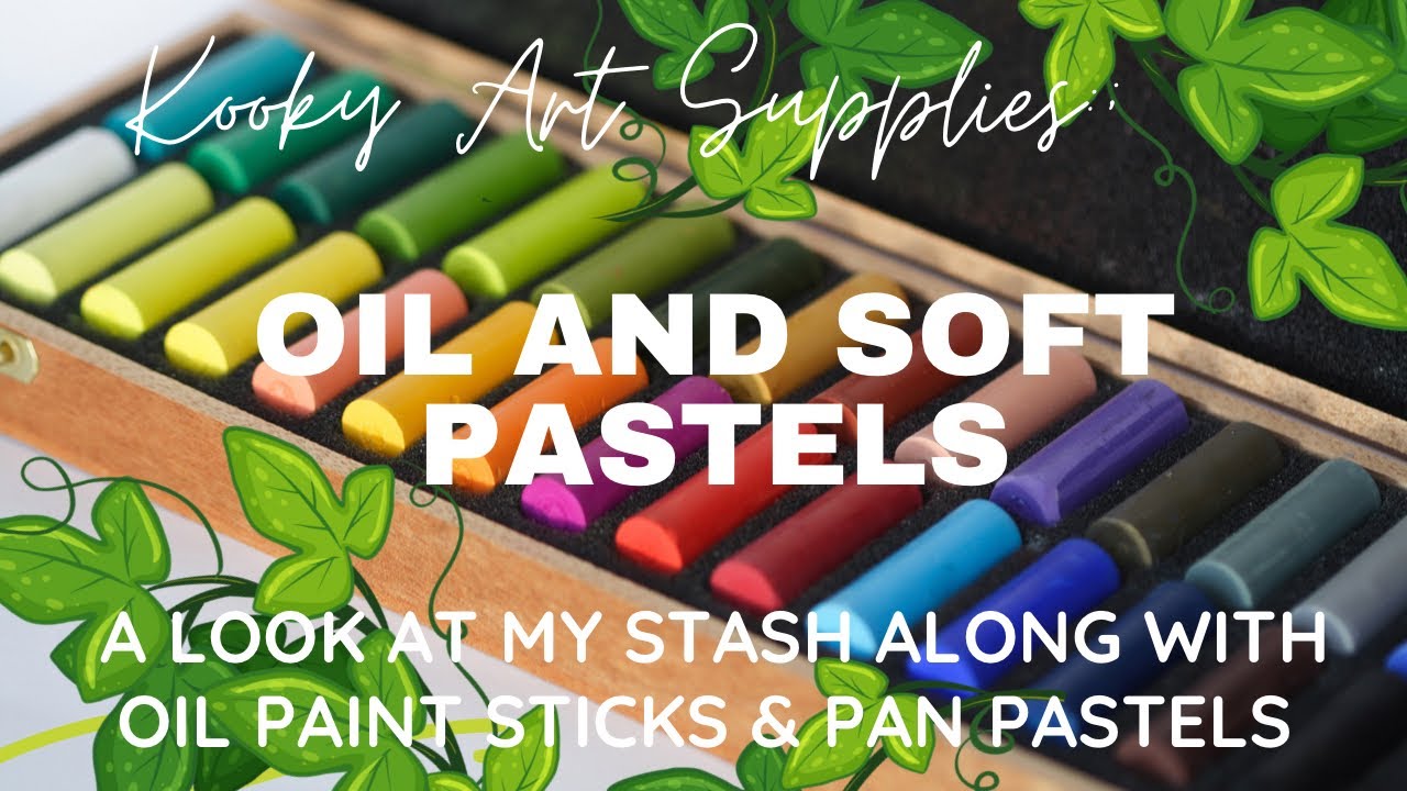 Kooky Art Supplies - Oil and Soft Pastels with Oil Paint Sticks and Pan Pastels