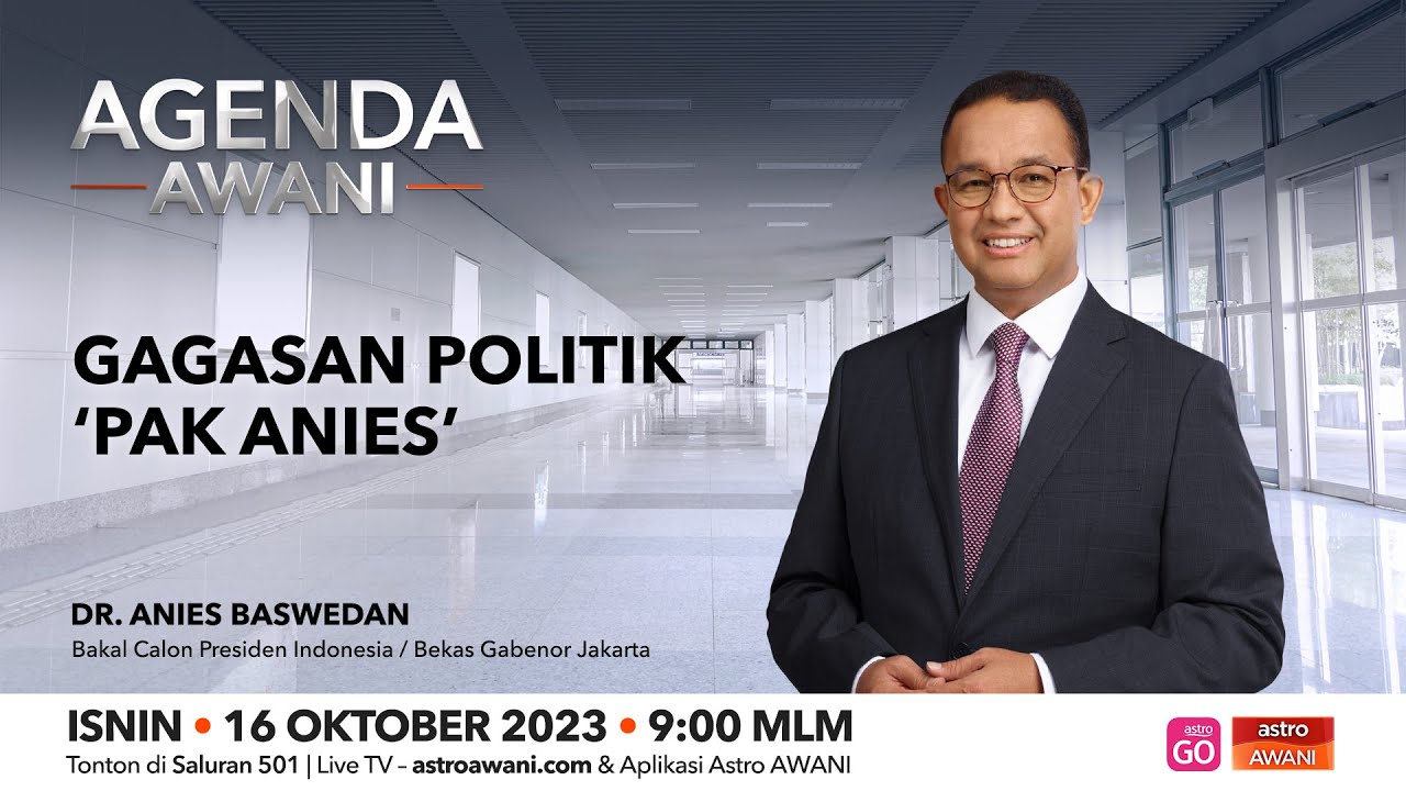 Agenda AWANI: Gagasan Politik ‘Pak Anies’