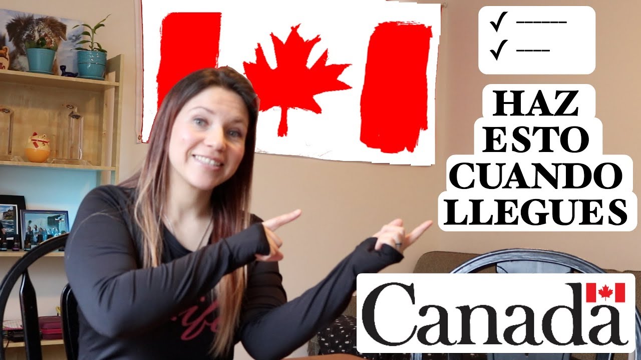 Esto es lo que debes hacer una vez llegues a Canada ! - MUST SEE Video 😎 🇨🇦