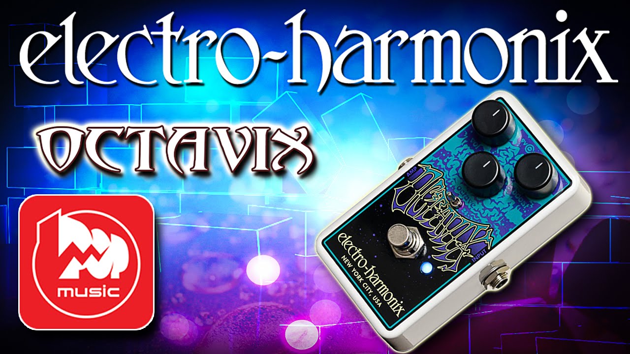 ELECTRO-HARMONIX Octavix - гитарный фуз совмещенный с октавером