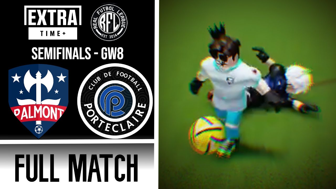 (FULL MATCH) R.C. Palmont vs F.C. Porteclaire | RFL S1 Preseason - Semifinals [GW8]