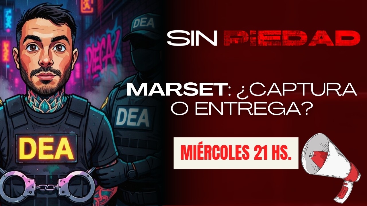 Sin Piedad 18-03 | Marset: ¿captura o entrega?