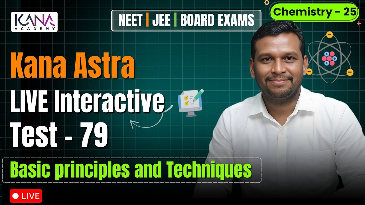 NEET Live Test 79 | Principles and Techniques (IUPAC Naming) | KANA ASTRA ✨ Crack NEET  & Score 600+