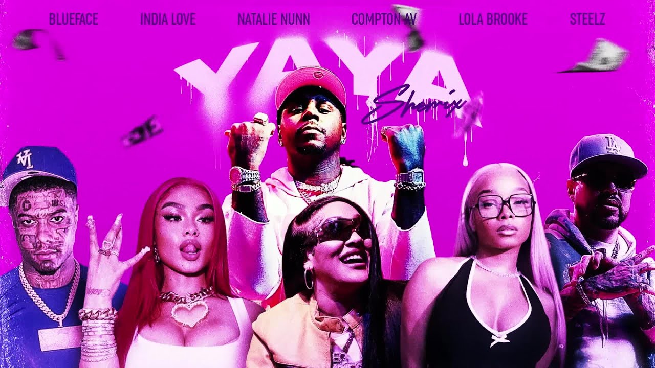 Compton Av, Steelz, Blueface & Lola Brooke - YAYA (SheMix) (Visualizer) (Natalie Nunn & India Love)