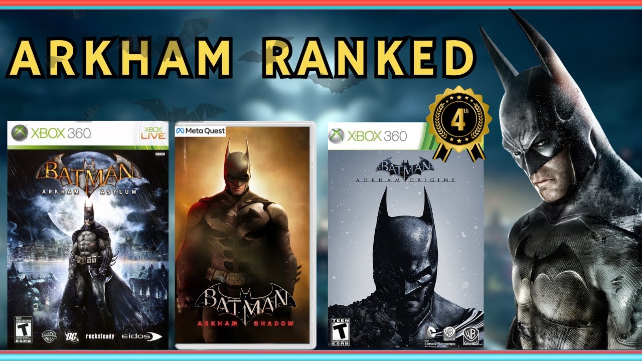 The Batman Arkham Games Ranked After Arkham Shadow