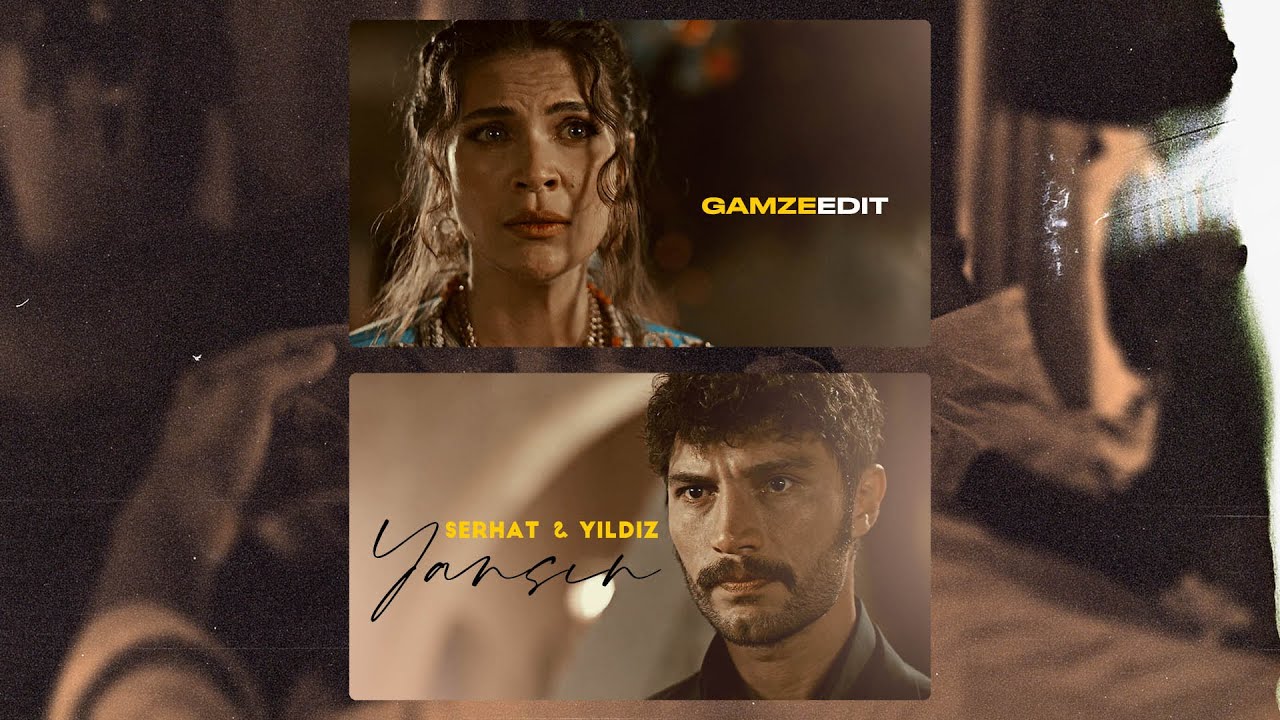 Serhat & Yıldız • YANSIN