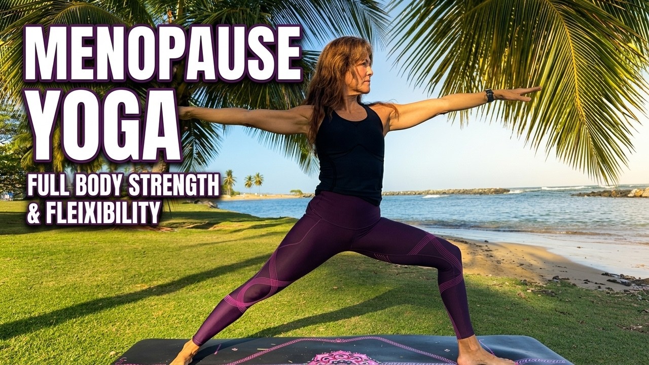Full Body Menopause Yoga | Strength, Flexibility, All Levels
