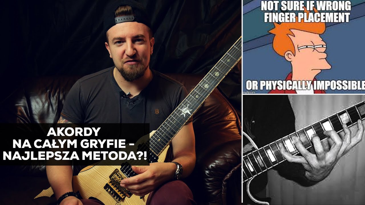 AKORDY NA CAŁYM GRYFIE - NAJSKUTECZNIEJSZA METODA?!