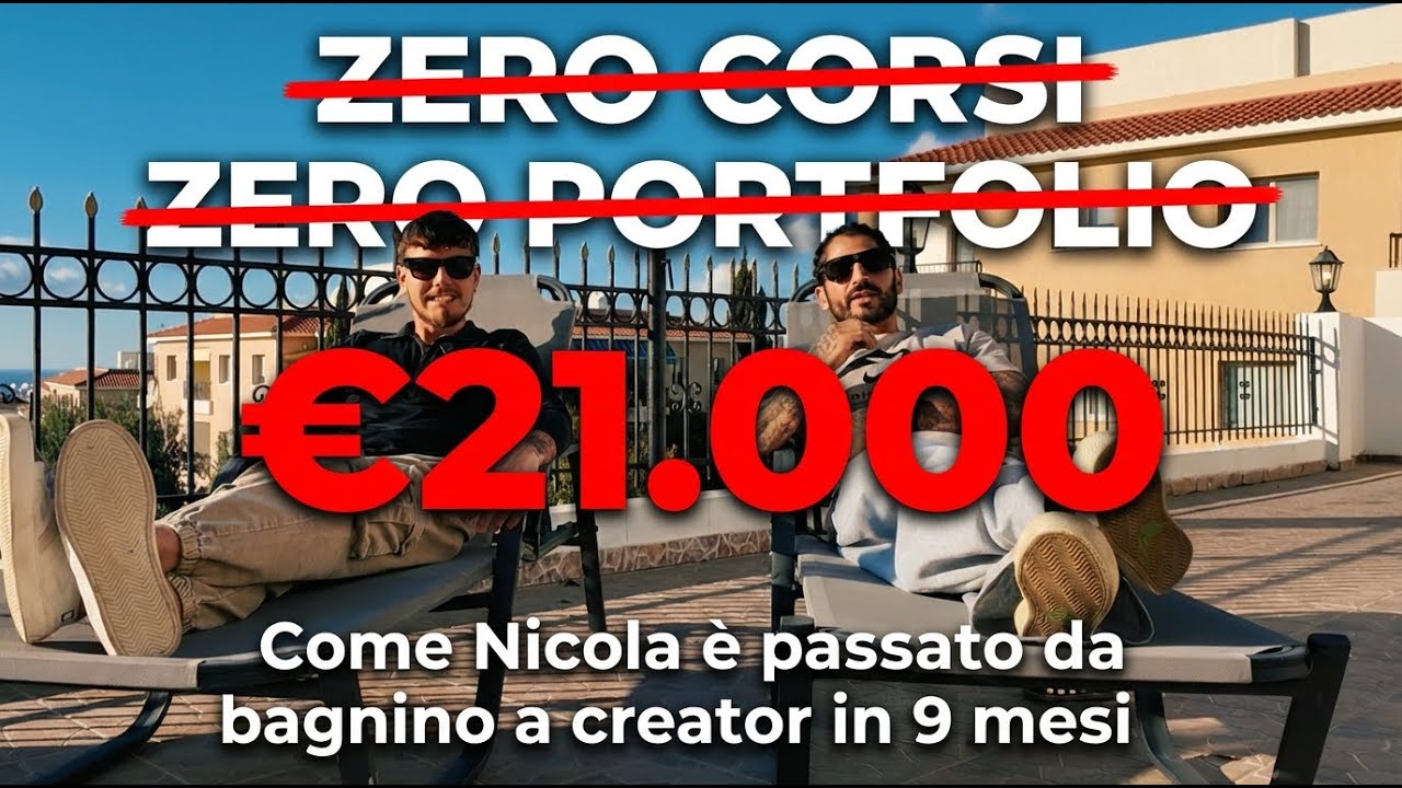 €21.000 in meno di  9 mesi. Da bagnino a Full stack content creator senza competenze | Nicola