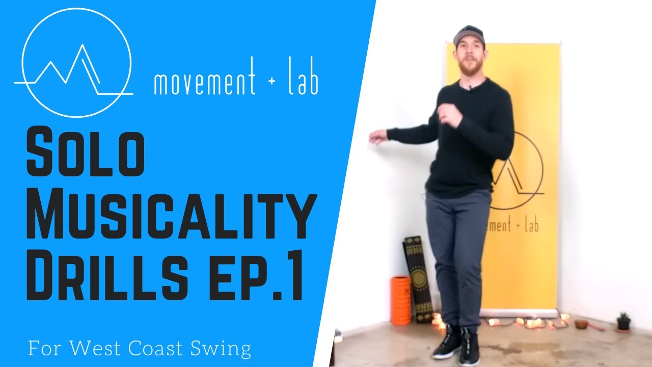 SOLO MUSICALITY - Drills and Concepts for West Coast Swing