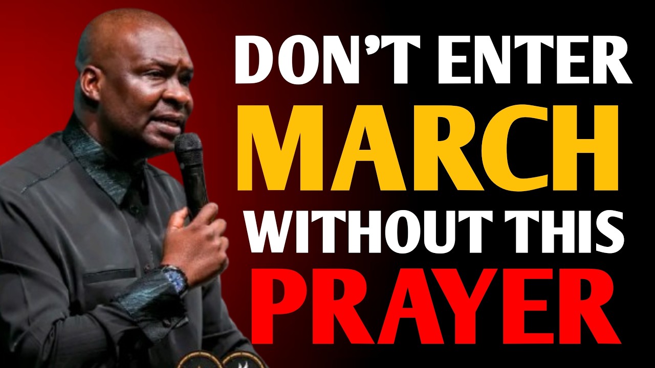 DON'T ENTER MARCH WITHOUT THIS POWERFUL PRAYER BY APOSTLE JOSHUA SELMAN