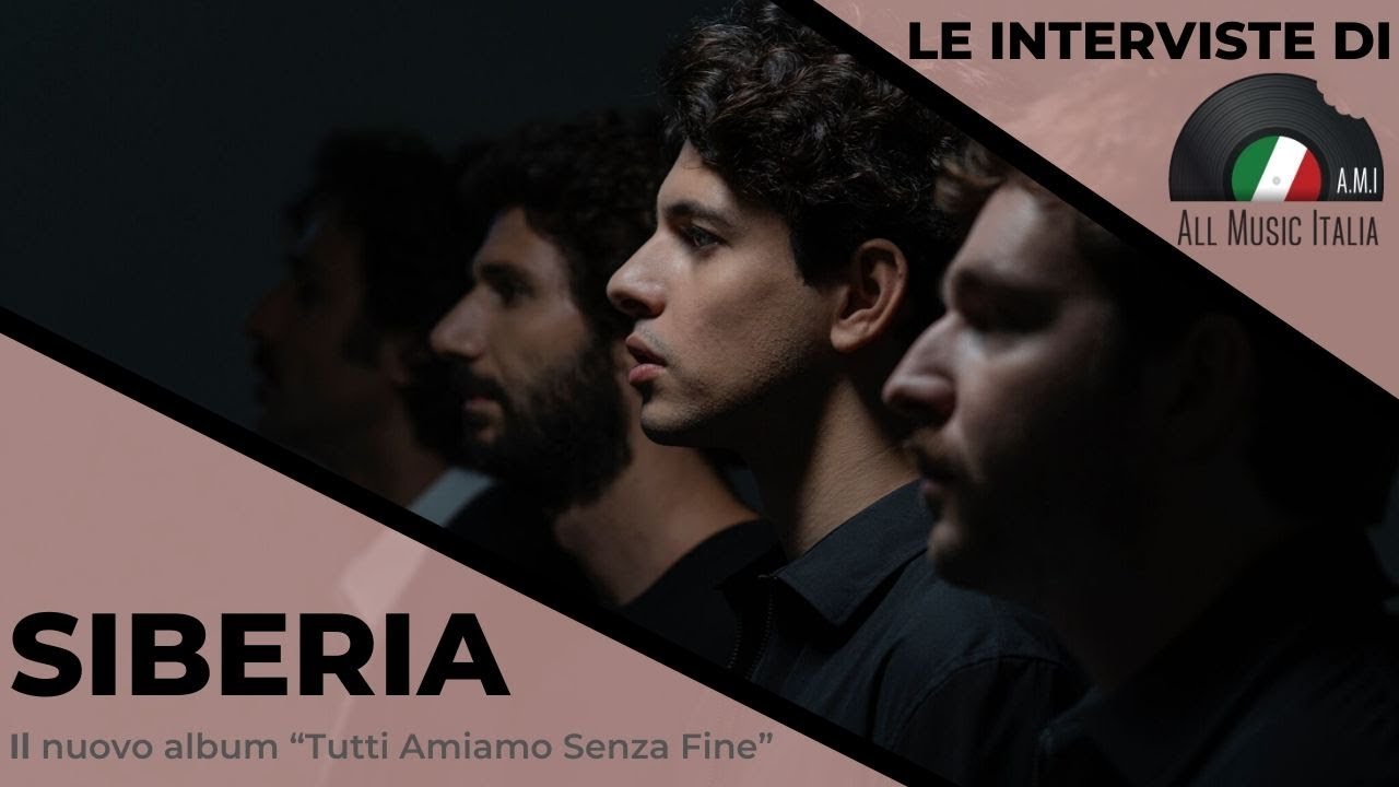 Siberia Intervista Tutti amiamo senza fine