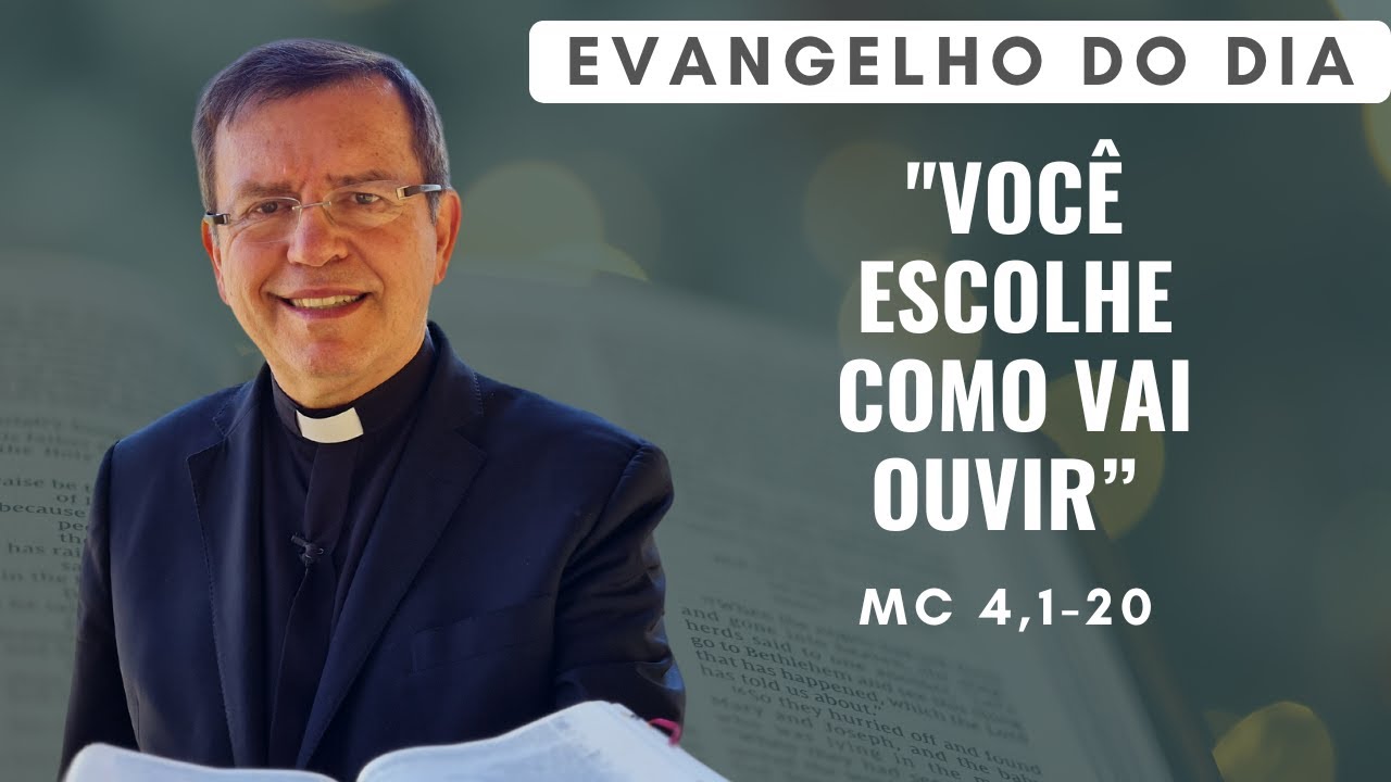 EVANGELHO DO DIA 28/01 (4ª feira): VOCÊ ESCOLHE COMO VAI OUVIR Mc 4,1-20 | ORAÇÃO DA MANHÃ