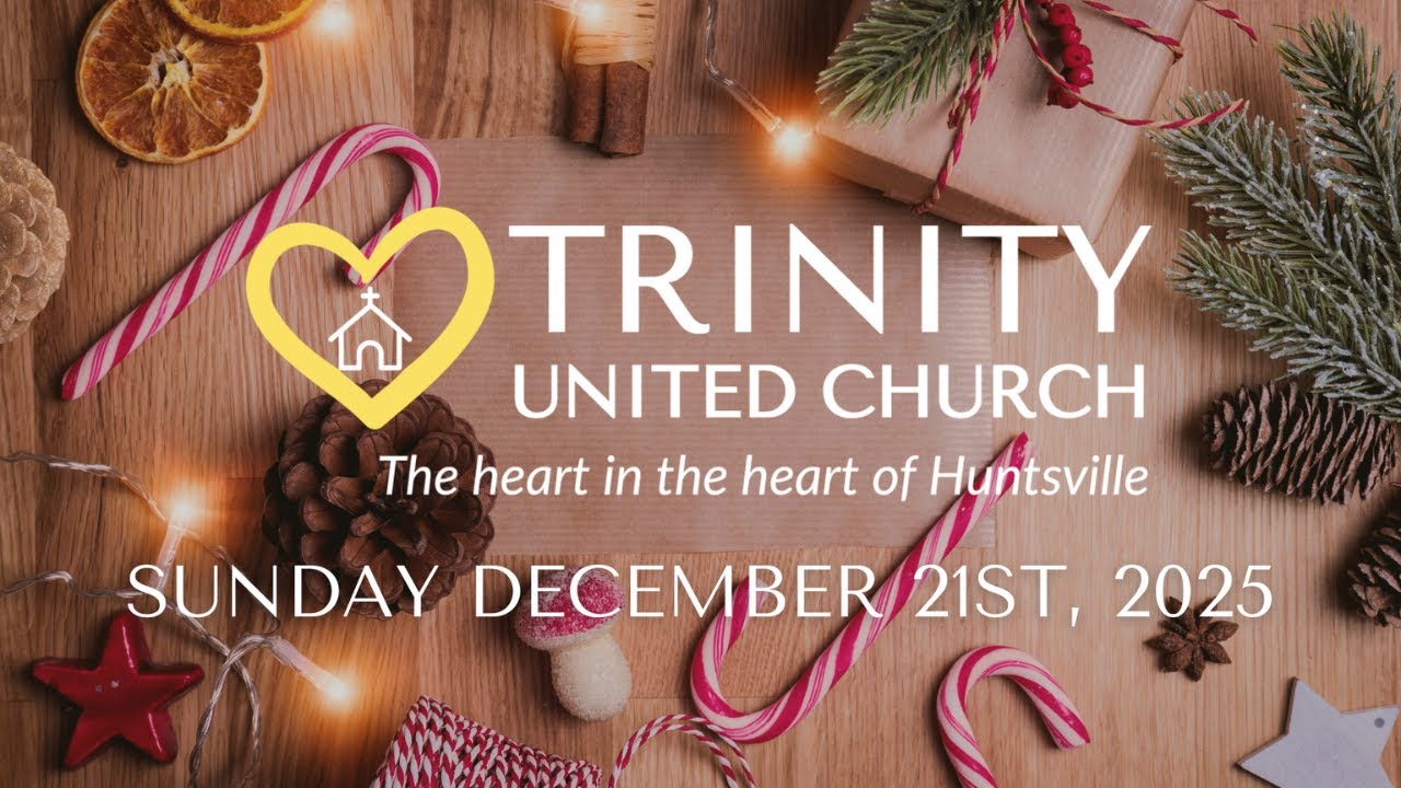 2025-12-21 Trinity Service ~ Don’t be Afraid- Be Emmanuel