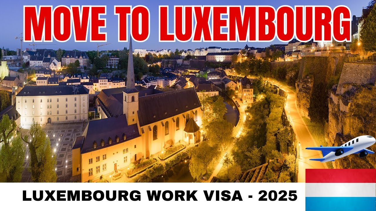 Luxembourg Work Visa 2025 &ndash; Apply Now! No IELTS, High Salary & Full Benefits