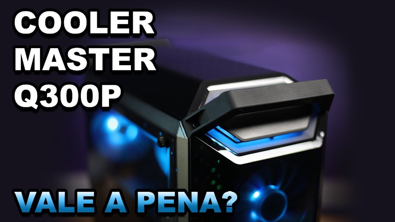 VALE MESMO A PENA COMPRAR A MASTERBOX Q300P?