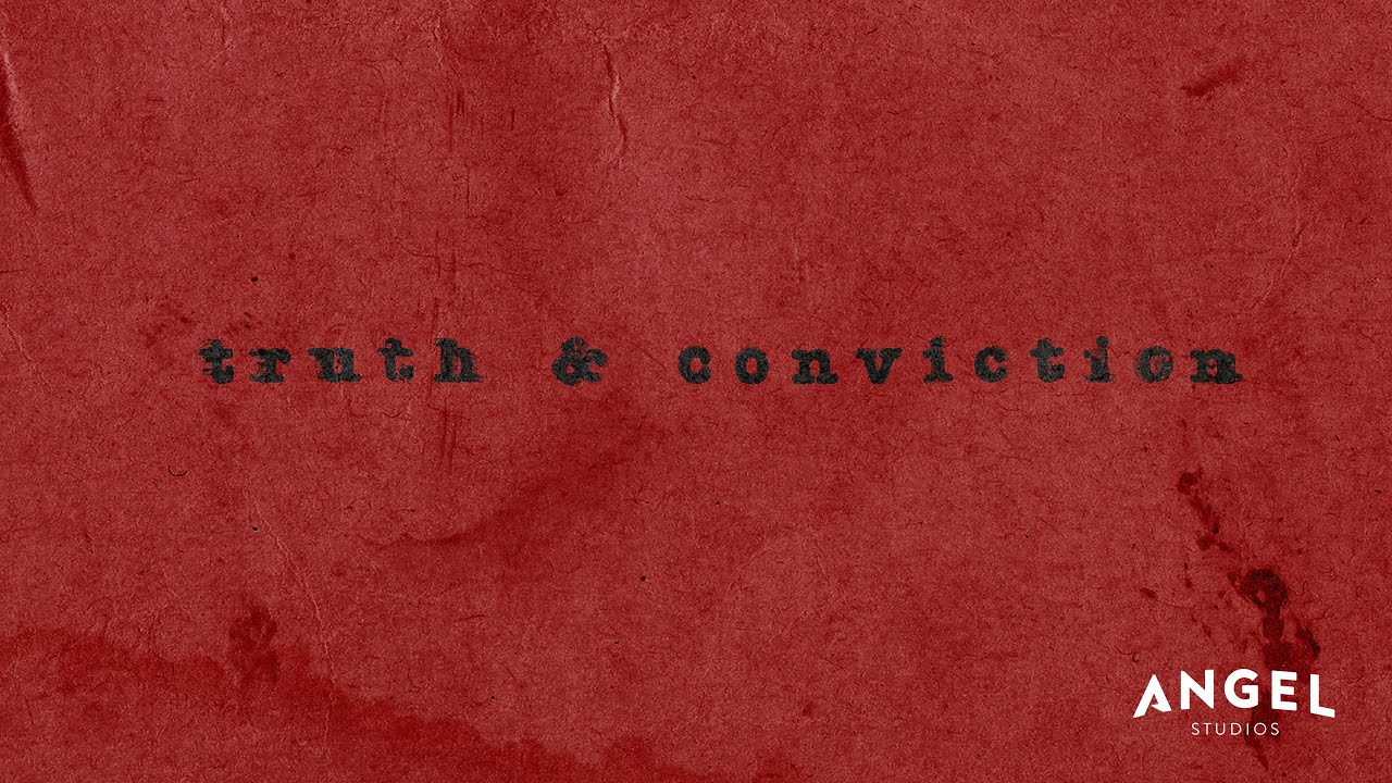 Angel Studios Presents: Truth & Conviction