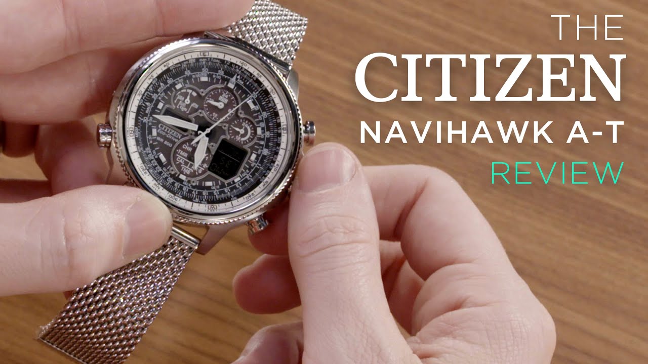 The Citizen Navihawk A-T Review | The watch that'll last you a lifetime!